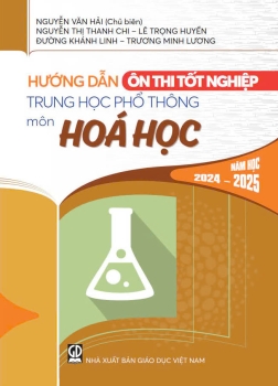 HƯỚNG DẪN ÔN THI TỐT NGHIỆP THPT MÔN HÓA HỌC (Năm học: 2024 - 2025)